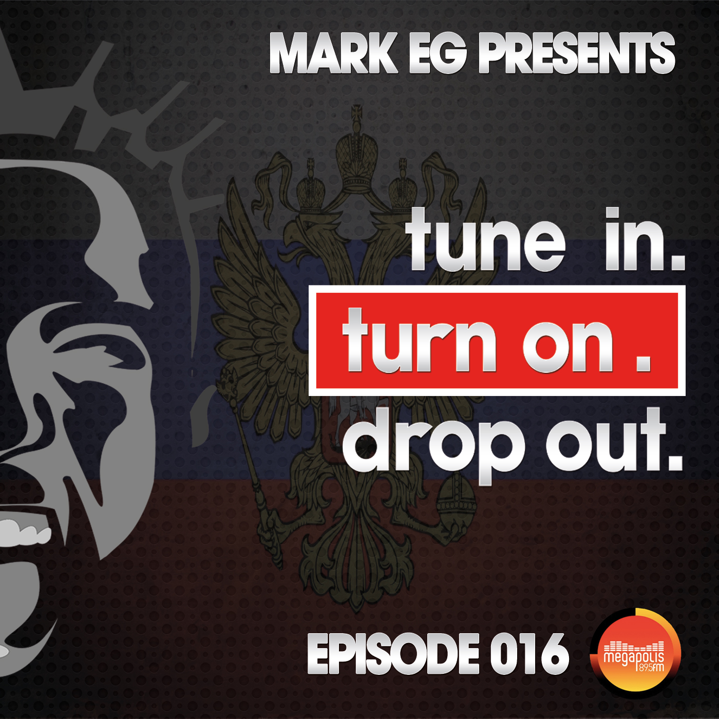 Mark EG Presents: Tune In. Turn On. Drop Out.